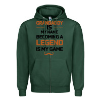Sports Green Grandaddy Is My Name Becoming A Legend Is My Game Zipper Hoodie - Bettercallsaul