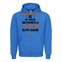 True Royal Grandaddy Is My Name Becoming A Legend Is My Game Zipper Hoodie - Bettercallsaul