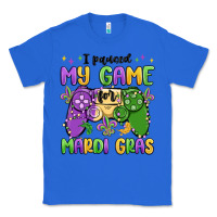 True Royal i paused my game for mardi gras Classic Tee - MaliasSmallBusiness