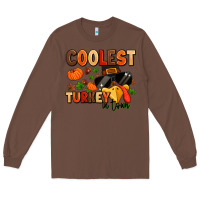 Chestnut coolest turkey in town Long Sleeve Tee - MaliasSmallBusiness
