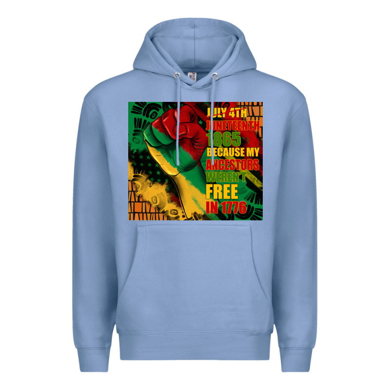 Juneteenth 1865 Because My Ancestors Werent Free In 1776 Tumbler Premium Hoodie by CowGirlArtShop | Teevron