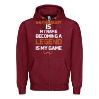 Burgundy Grandaddy Is My Name Becoming A Legend Is My Game Zipper Hoodie - Bettercallsaul