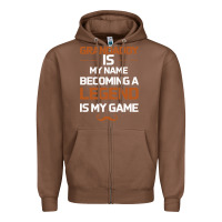 Grandaddy Is My Name Becoming A Legend Is My Game Zipper Hoodie | Teevron