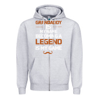 Heather Grey Grandaddy Is My Name Becoming A Legend Is My Game Zipper Hoodie - Bettercallsaul