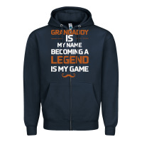 Navy Grandaddy Is My Name Becoming A Legend Is My Game Zipper Hoodie - Bettercallsaul