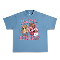 Pebble Blue don't be self conchas Urban Heavy Tee - MaliasSmallBusiness