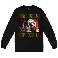 Black Dead inside but jolly af Long Sleeve Tee - NancyCooperArtShop