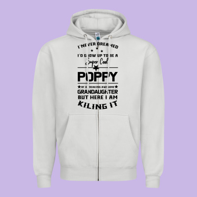 Super Cool Poppy Of A Freaking Awesome Granddaugh Zipper Hoodie Designed By Bettercallsaul