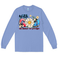 With God All Things Are Possible Long Sleeve Tee | Teevron