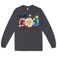 Smoke With God All Things Are Possible Long Sleeve Tee - MaliasSmallBusiness