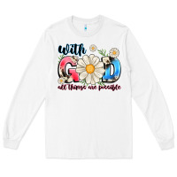 White With God All Things Are Possible Long Sleeve Tee - MaliasSmallBusiness