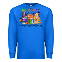 True Royal hocus pocus i need coffee to focus Premium Sweatshirt - CowGirlArtShop