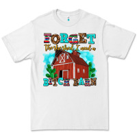 White forget the she shed i need a bitch barn Premium Tee - AdoDesignShop