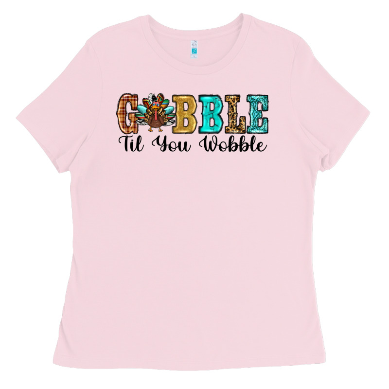 Gobble Til You Wobble Thanksgiving Turkey Ladies Tee by RanaPortraitStore | Teevron