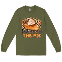 Army Green Just Here For The Pie Long Sleeve Tee - MaliasSmallBusiness