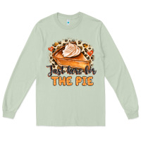 Matcha Just Here For The Pie Long Sleeve Tee - MaliasSmallBusiness