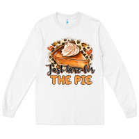 White Just Here For The Pie Long Sleeve Tee - MaliasSmallBusiness