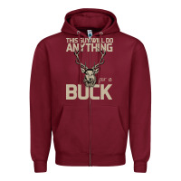 Burgundy Funny Hunters Will Do Anything For a Buck Hunting Zipper Hoodie - Bettercallsaul