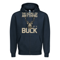 Navy Funny Hunters Will Do Anything For a Buck Hunting Zipper Hoodie - Bettercallsaul