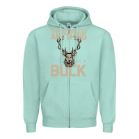 Seafoam Funny Hunters Will Do Anything For a Buck Hunting Zipper Hoodie - Bettercallsaul