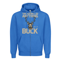 True Royal Funny Hunters Will Do Anything For a Buck Hunting Zipper Hoodie - Bettercallsaul