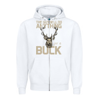 White Funny Hunters Will Do Anything For a Buck Hunting Zipper Hoodie - Bettercallsaul