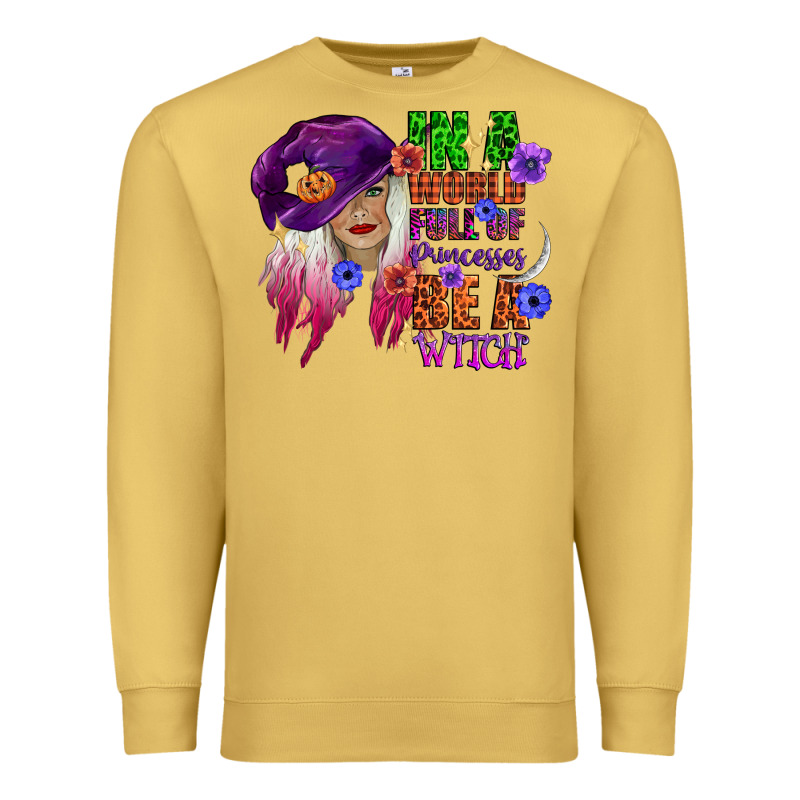 In A World Full Of Princesses Be A Witch Premium Sweatshirt by CowGirlArtShop | Teevron