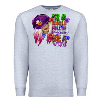 Heather Grey in a world full of princesses be a witch Premium Sweatshirt - CowGirlArtShop