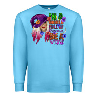 Ocean Blue in a world full of princesses be a witch Premium Sweatshirt - CowGirlArtShop