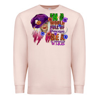 Pale Pink in a world full of princesses be a witch Premium Sweatshirt - CowGirlArtShop