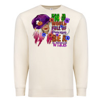 Sandshell in a world full of princesses be a witch Premium Sweatshirt - CowGirlArtShop