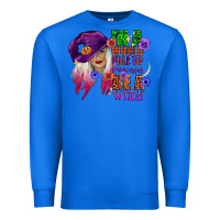 True Royal in a world full of princesses be a witch Premium Sweatshirt - CowGirlArtShop