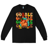 Black gobble gobble gobble gobble turkey Long Sleeve Tee - MaliasSmallBusiness