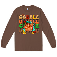 Chestnut gobble gobble gobble gobble turkey Long Sleeve Tee - MaliasSmallBusiness
