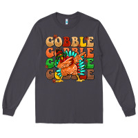 Smoke gobble gobble gobble gobble turkey Long Sleeve Tee - MaliasSmallBusiness