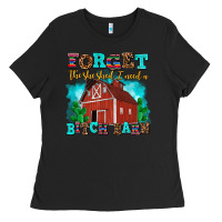 Black forget the she shed i need a bitch barn Ladies Tee - AdoDesignShop