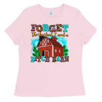Bubblegum Pink forget the she shed i need a bitch barn Ladies Tee - AdoDesignShop