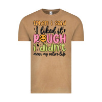 Vintage Camel when i said i liked it rough i didn't mean my enti Vintage Tee - MaliasSmallBusiness