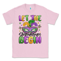 Bubblegum Pink let the shenanigans begin Classic Tee - MaliasSmallBusiness