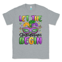 Heather Grey let the shenanigans begin Classic Tee - MaliasSmallBusiness