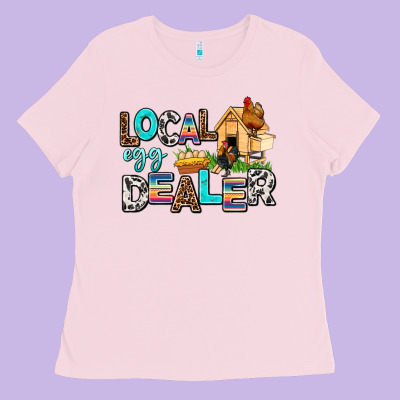 Local Egg Dealer Ladies Tee Designed By Adodesignshop