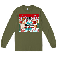 Army Green hot cocoa cozy blankets christmas movies tumbler Long Sleeve Tee - MaliasSmallBusiness