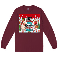 Burgundy hot cocoa cozy blankets christmas movies tumbler Long Sleeve Tee - MaliasSmallBusiness