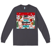 Smoke hot cocoa cozy blankets christmas movies tumbler Long Sleeve Tee - MaliasSmallBusiness