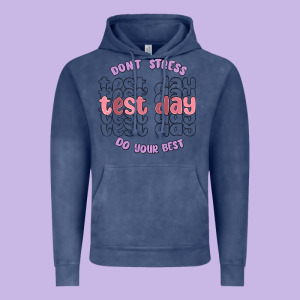 Dont Stress Test Day Do Your Best Vintage Hoodie Designed By Maliassmallbusiness