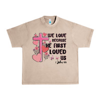 French Oak we love because he first loved us Urban Heavy Tee - MaliasSmallBusiness
