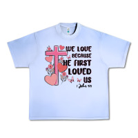 Grape Ice we love because he first loved us Urban Heavy Tee - MaliasSmallBusiness