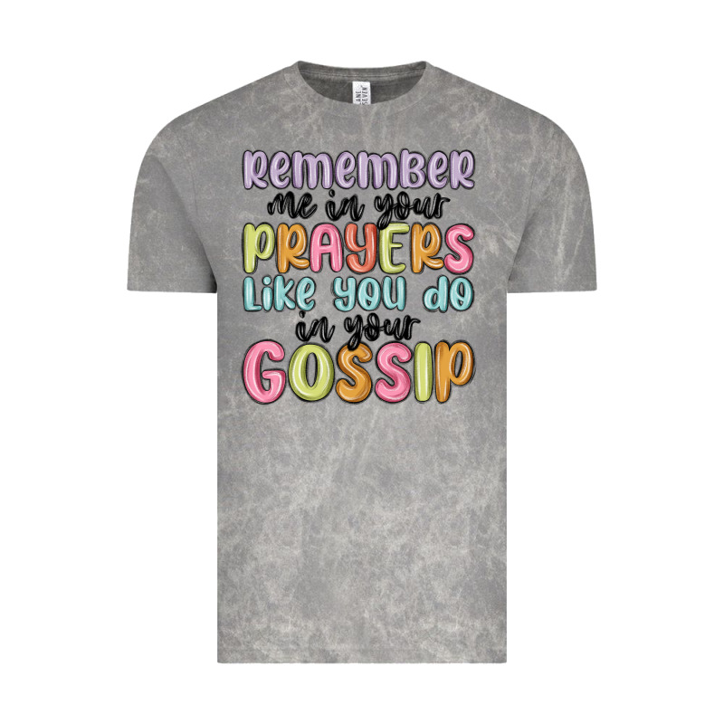 Remember Me In Your Prayers Like You Do In Your Go Vintage Tee by MaliasSmallBusiness | Teevron