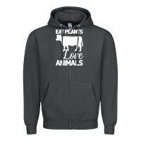 Eat Plants Love Animals Zipper Hoodie | Teevron