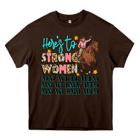 Chocolate Brown heres to strong women Heavy Core Tee - Artiststas